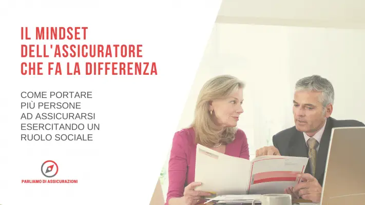 Il mindset dell'assicuratore che fa la differenza